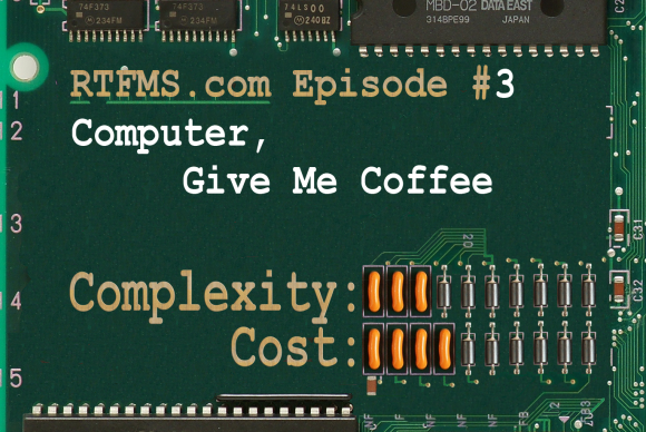 Episode #3: Computer, Give Me Coffee!
