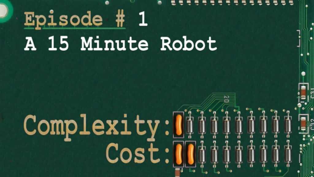 RTFMs Episode #1: A 15 minute Robot
